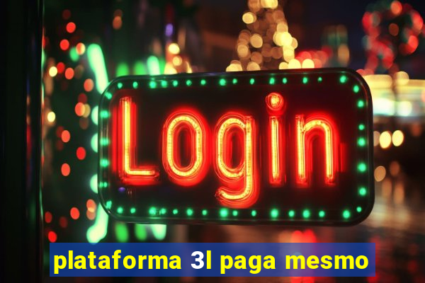 plataforma 3l paga mesmo